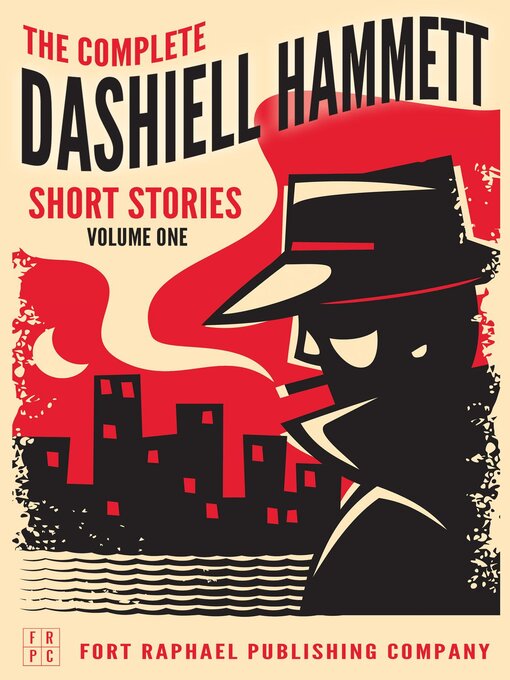 Title details for The Complete Dashiell Hammett Short Story Collection--Volume I--Unabridged by Dashiell Hammett - Available